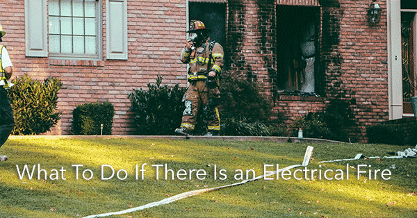 What To Do If There Is An Electrical Fire