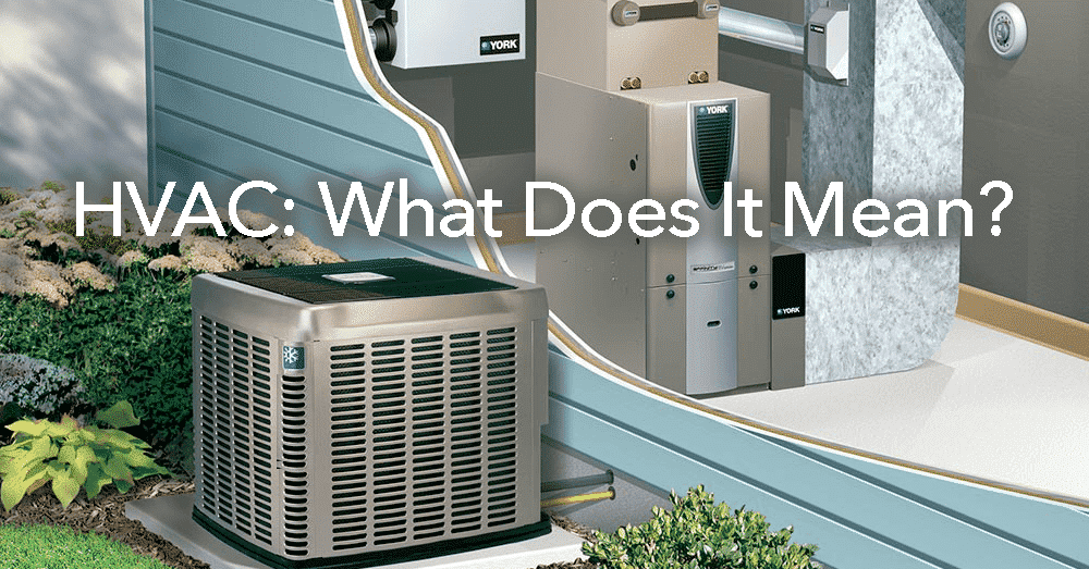 What Does HVAC Mean?