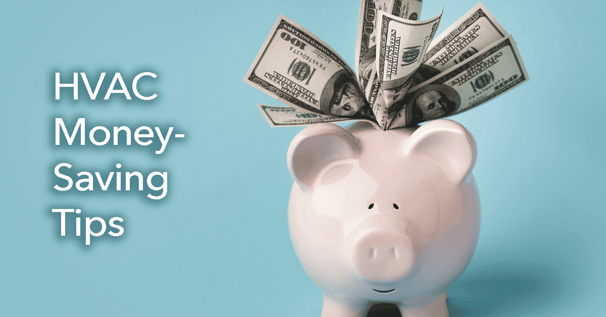 HVAC Money-Saving Tips